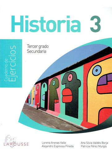 Historia 3 Cuaderno De Ejercicios Tercer Grado Larousse