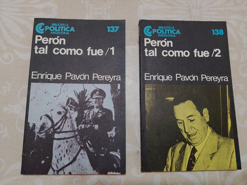 Peron Tal Como Fue - 2 Tomos - E. Pavon Pereyra - Ceal