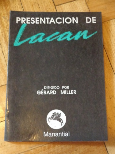 Presentación De Lacan. Dirigido Por Gérad Miller. Man&-.