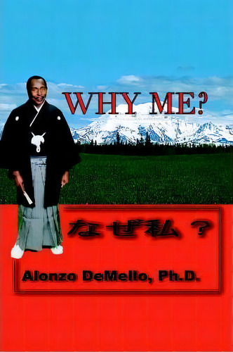 Why Me?, De Alonzo Demello. Editorial Trafford Publishing, Tapa Dura En Inglés