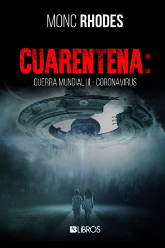 Libro: Cuarentena: Guerra Mundial Iii - Coronavirus (spanish