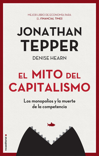 El Mito Del Capitalismo - Tepper, Jonathan