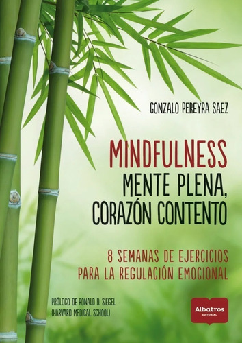 Mindfulness: Mente Plena, Corazón Contento - G. Pereyra Saez