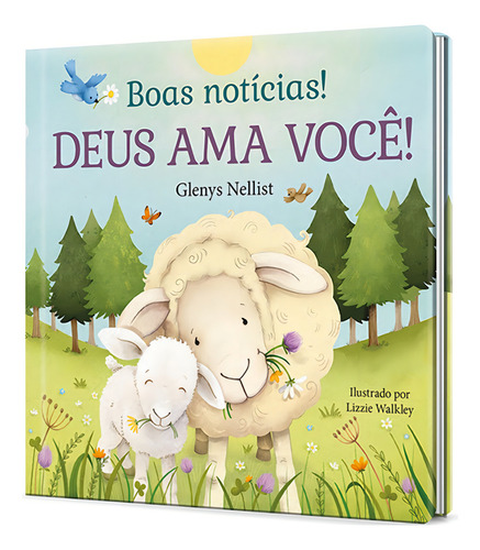 ¡Buenas noticias! ¡Dios te ama! - La fe enseña a los niños, la familia, Dios, Jesucristo, la religión, de Glenys Nellist. 1 Editorial: Daily Bread, tapa dura en portugués, 2024