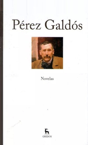 Novelas - Pérez Galdós Benito - Grandes Pensadores