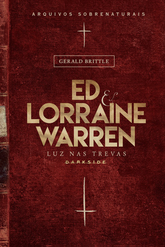 Ed & Lorraine Warren Light in the Dark 4 de Gerald Brittle y Henrique Guerra Editora Darkside tapa dura