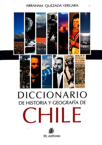 Diccionario De Historia Y Geografia De Chile - Q. Abraham