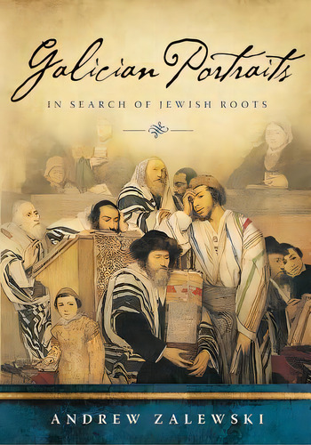 Galician Portraits: In Search Of Jewish Roots, De Zalewski, Andrew. Editorial Createspace, Tapa Blanda En Inglés