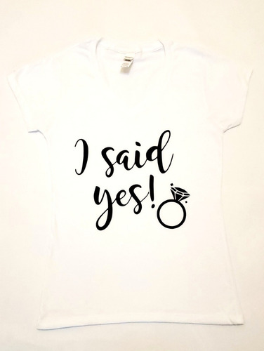 Playera I Said Yes - Despedida De Soltera