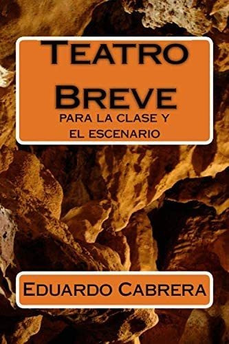 Libro: Teatro Breve: Para La Clase Y El Escenario (spanish
