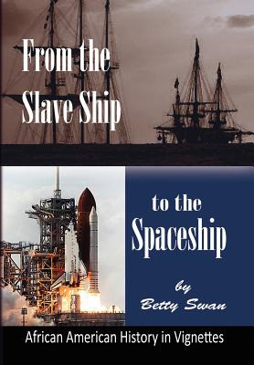Libro From The Slave Ship To The Spaceship: African Ameri...