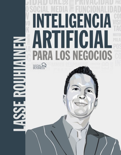 Inteligencia Artificial Para Los Negocios | Lasse Rouhianen