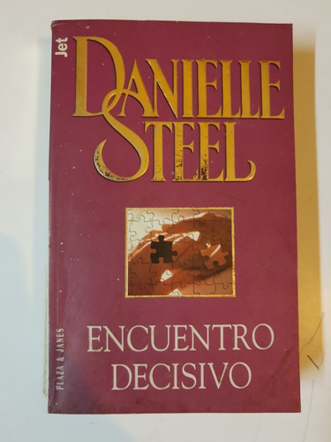 Encuentro Decisivo - Danielle Steel - Plaza & Janes - L367