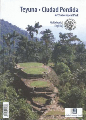 Libro Parque Arqueológico Teyuna. Ciudad Perdida