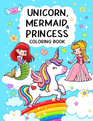 Book : Unicorn, Mermaid And Princess Cute, Fun And Magical.