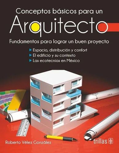 Libro Conceptos Basicos Para Un Arquitecto / 3 Ed. Lku
