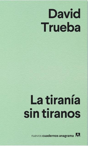 Tirania Sin Tiranos, La - David Trueba