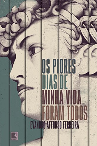 Libro Os Piores Dias De Minha Vida Foram Todos De Ferreira E