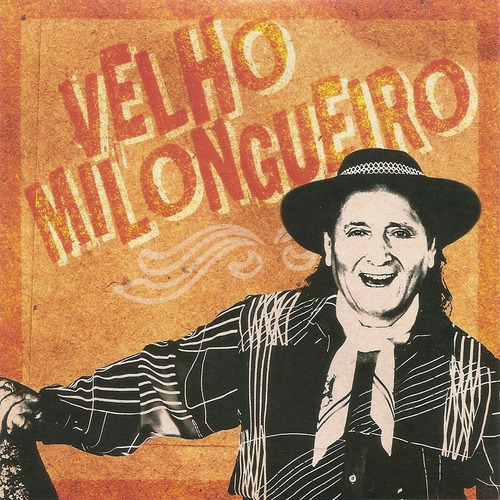 Cd - Velho Milongueiro - Show De Bola