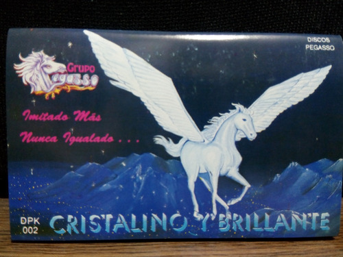 Pegasso - Cristalino Y Brillante (casete Original)