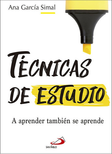 Técnicas De Estudio, De Ana Garcia Simal, Ana Garcia Simal. Editorial San Pablo En Español