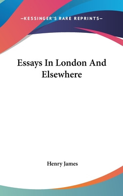 Libro Essays In London And Elsewhere - James, Henry