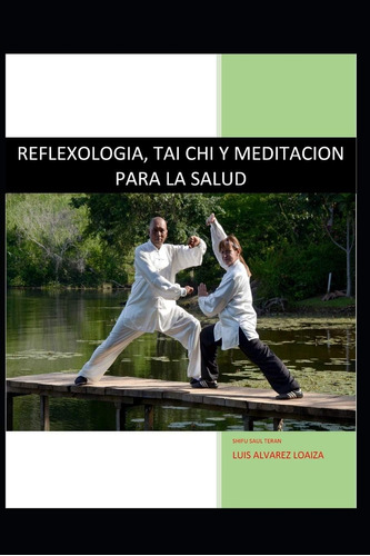 Libro: Reflexologia, Tai Chi Y Meditacion Para La Salud: Sal