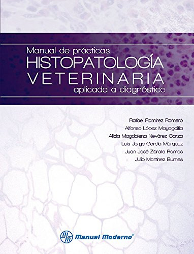 Libro Histopatología Veterinaria. Manual De Prácticas De Raf