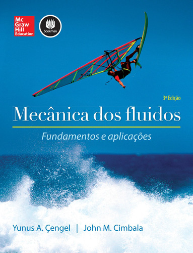 Mecânica dos Fluidos: Fundamentos e aplicações, de Çengel, Yunus A.. Editora AMGH EDITORA LTDA.,McGraw-Hill Companies, Inc., capa mole em português, 2015