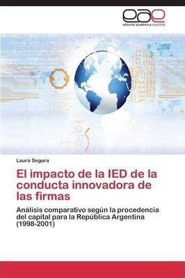El Impacto De La Ied De La Conducta Innovadora De Las Fir...