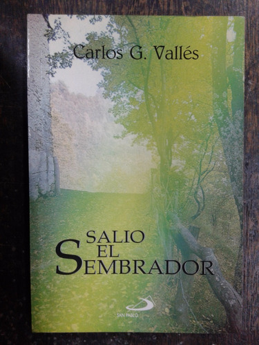 Salio El Sembrador * Parabolas * Carlos G. Valles *