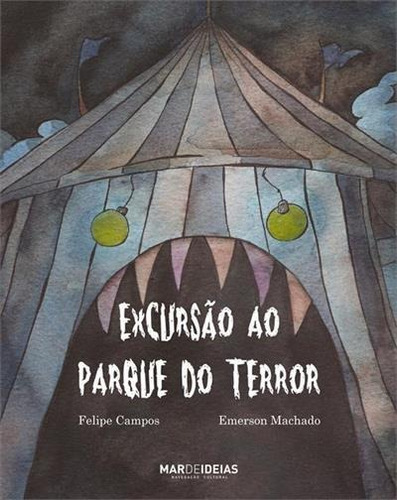 Excursao Ao Parque Do Terror - 1ªed.(2014), De Emerson Machado. Editora Mar De Ideias, Capa Mole, Edição 1 Em Português, 2014