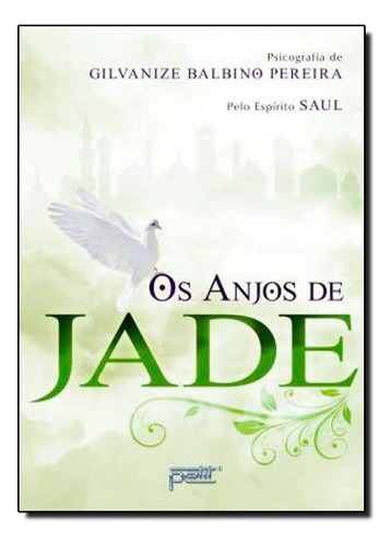 Anjos De Jade, Os, De Espirito Saul. Editora Petit Em Português