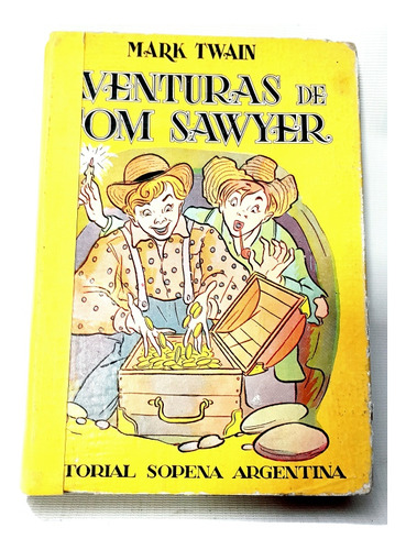 Aventuras De Tom Sawyer Mark Twain 1ra. Edicion Febrero 1948