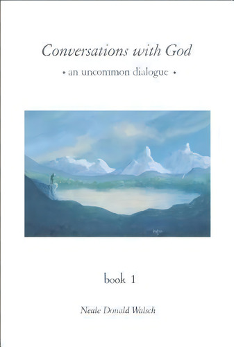 Conversations With God : An Umon Dialogue, Book 1, De Neale Donald Walsch. Editorial Penguin Putnam Inc En Inglés