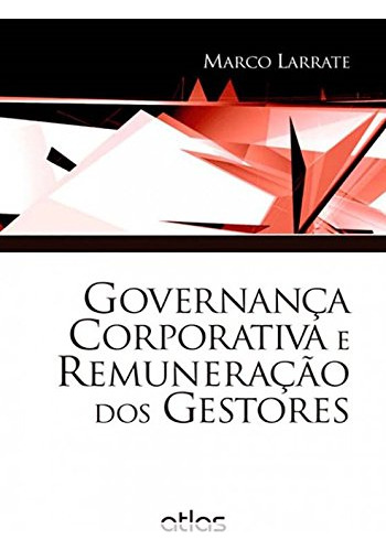 Libro Governança Corporativa E Remuneração Dos Gestores De M