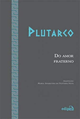 Do Amor Fraterno, De Plutarco. Editora Edipro, Capa Mole Em Português