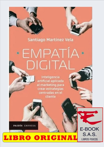 Empatía Digital, De Martínez, Santiago. Editorial Paidós, Tapa Blanda En Español