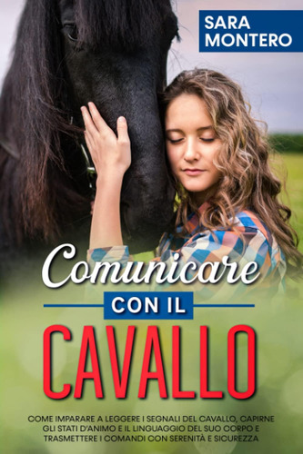 Libro: Comunicare Con Il Cavallo: Come Imparare A Leggere I