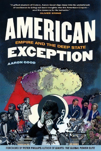 American Exception : Empire And The Deep State, De Aaron Good. Editorial Skyhorse Publishing, Tapa Dura En Inglés
