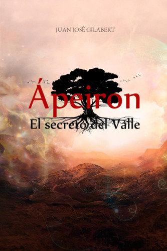 Libro: Ápeiron. El Secreto Del Valle: El Origen Del Mundo (s