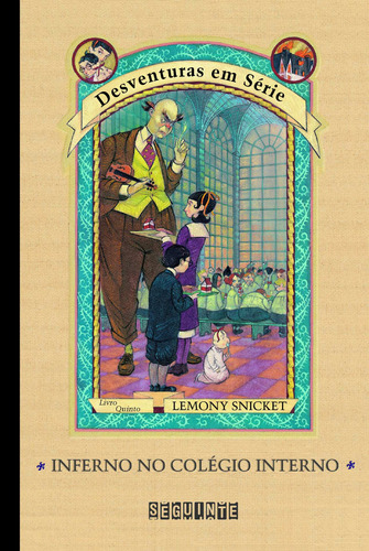 Inferno no colégio interno, de Snicket, Lemony. Editora Schwarcz SA, capa mole em português, 2002