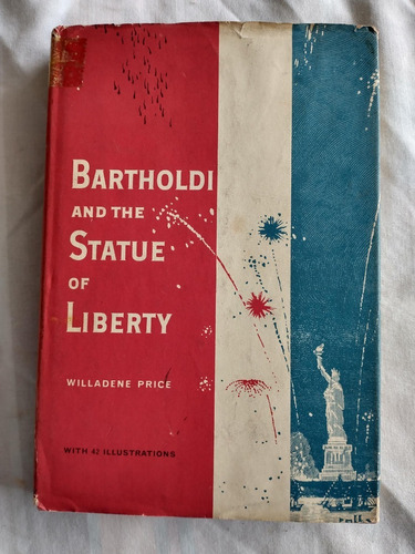 Bartholdi And The Statue Of Liberty - Willadene Price