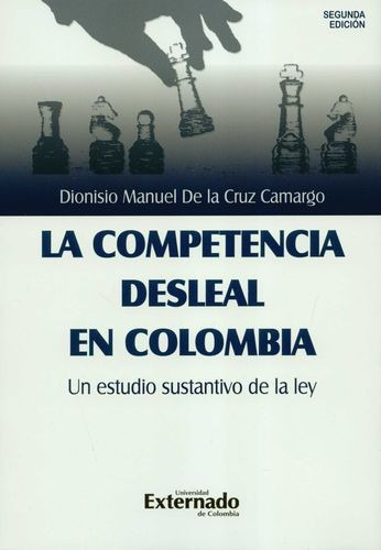Libro Competencia Desleal En Colombia. Un Estudio Sustantiv