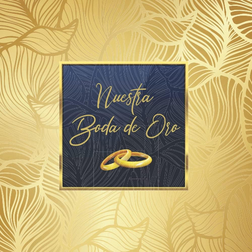 Libro: Libro De Firmas Para Bodas De Oro: Para Recuerdos De 