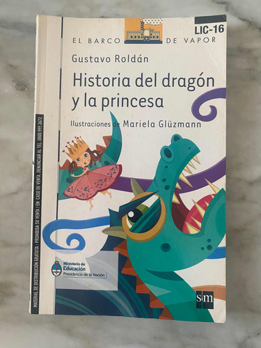 Libro Historia Del Dragón Y La Princesa - Gustavo Roldán