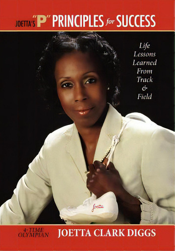 Joetta's ''p'' Principles For Success, De Diggs, Joetta Clark. Editorial Authorhouse, Tapa Dura En Inglés