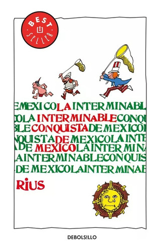 Colección Rius La Interminable Conquista De México, De Rius.