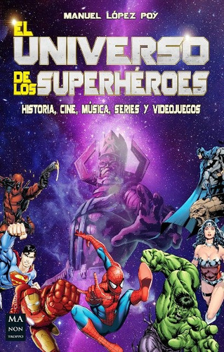 Universo De Los Superheroes, El - Manuel López Poy