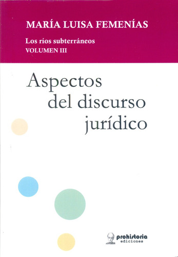 Aspectos Del Discurso Juridico - Femenias , Maria Luisa